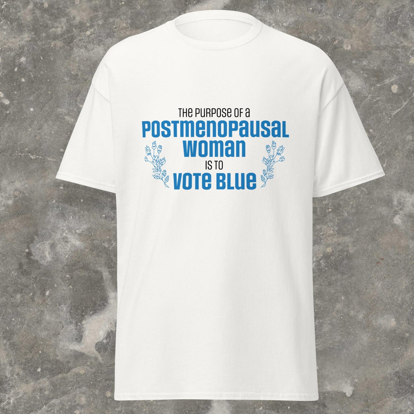 The Purpose of a Postmenopausal Woman is to Vote Blue Weird JD Vance quote Genderless Unisex T-Shirt plus size available