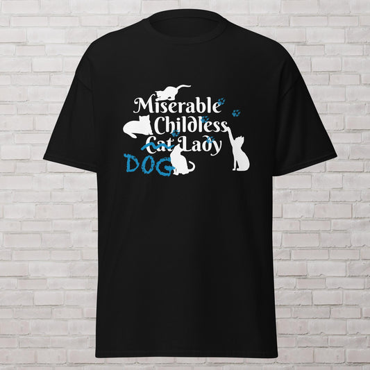 Miserable Childless Dog Lady Democrat Liberal Childfree Genderless Fit T-Shirt Plus Sizes Available
