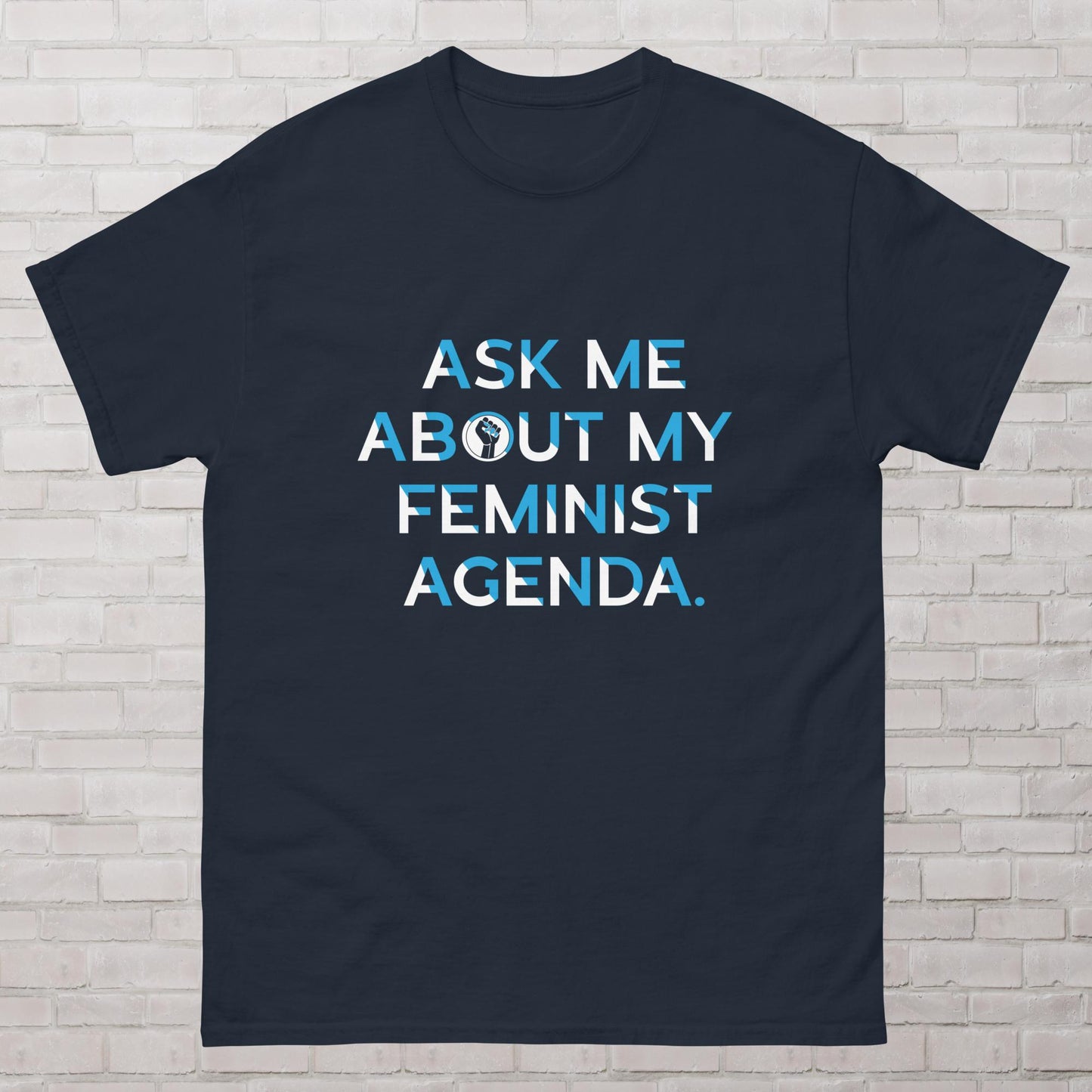 Ask Me About My Feminist Agenda No TERFs No SWERFs Unisex classic tee