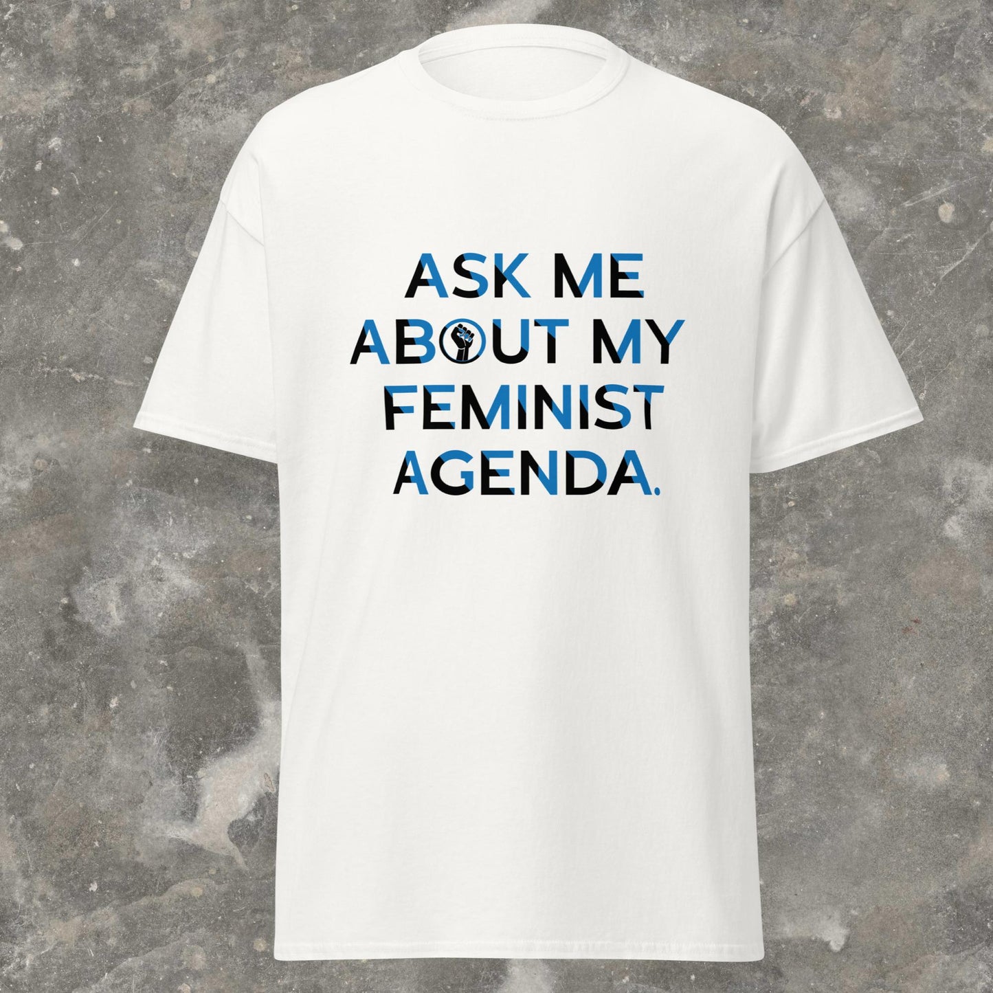 Ask Me About My Feminist Agenda No TERFs No SWERFs Unisex classic tee