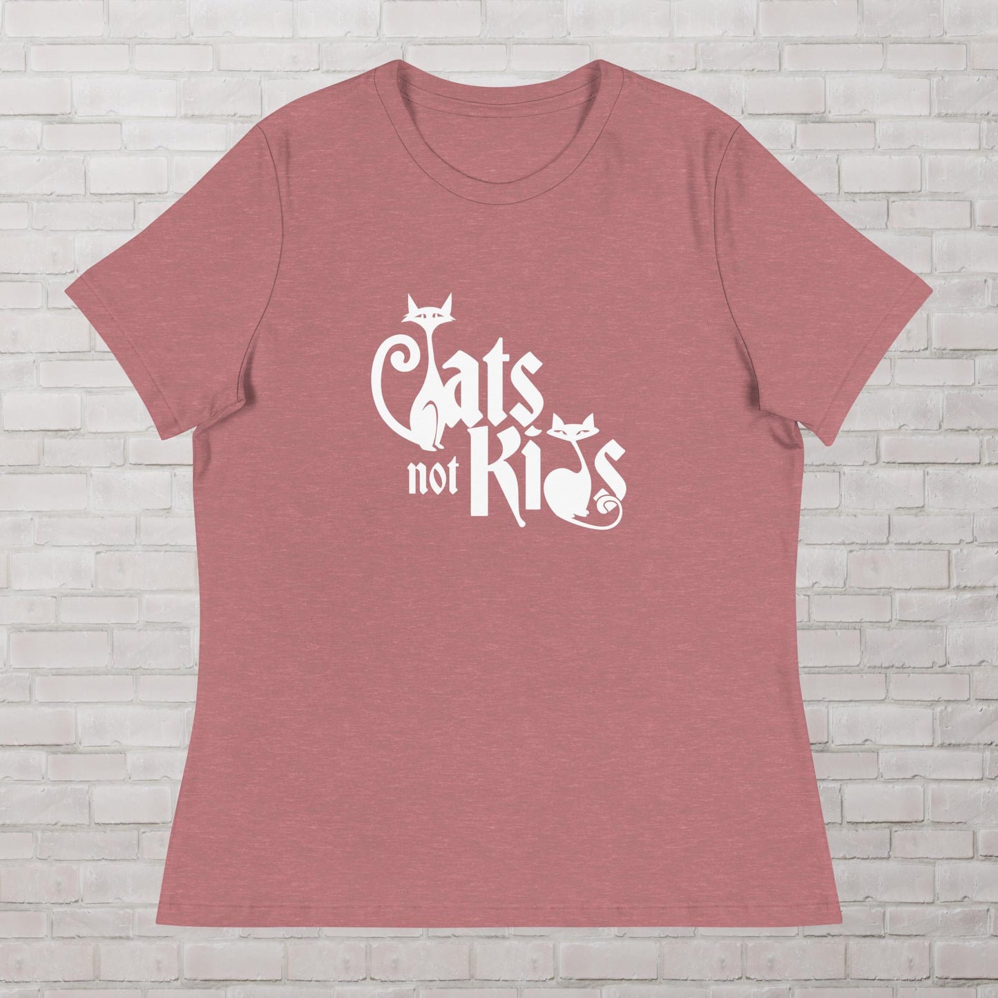 Cats Not Kids Childfree Childless Cat Lady Femme Fit Relaxed T-Shirt Plus Size Available