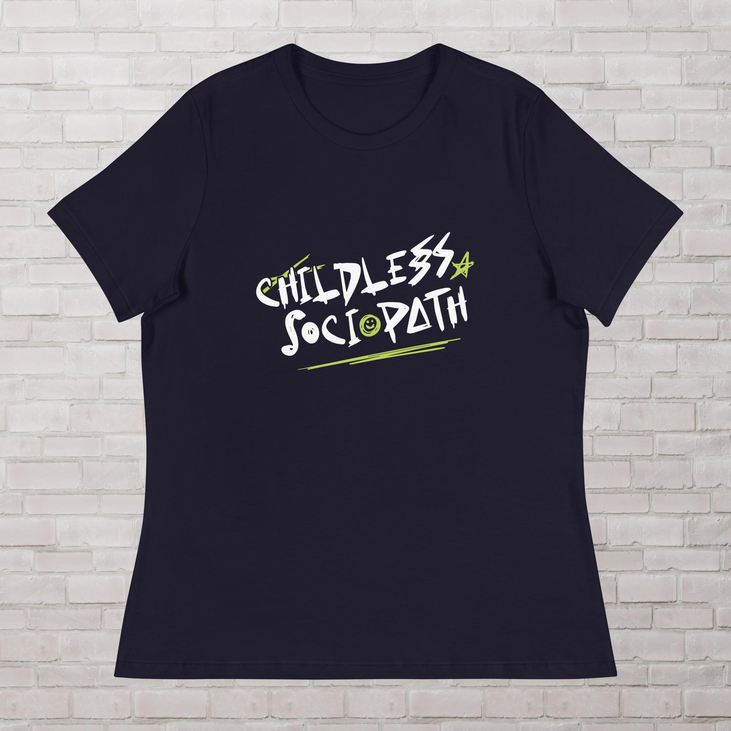 Childless Sociopath Childfree Femme Fit Relaxed T-Shirt Plus Size Available