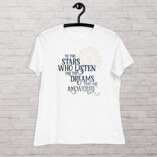 ACOTAR To the Stars Who Listen Court of Thorns and Roses Quote Femme Fit Shirt Plus Sizes Available